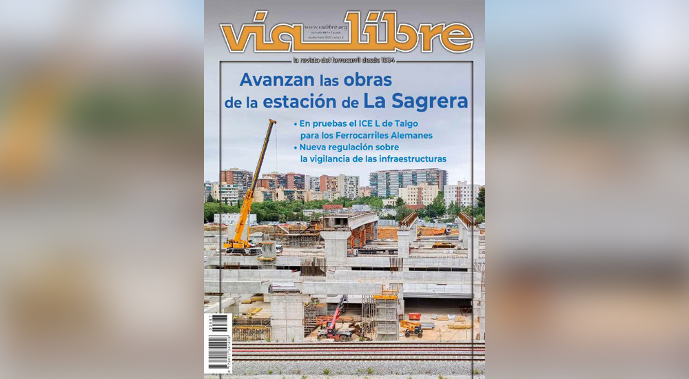 La construcción de la estación de La Sagrera, portada del ‘Vía Libre’ de septiembre